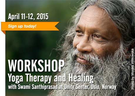 workshop Yoga Theraphy and Healing with Swami Santhiprasad at Unity Senter, Oslo, Norway, April 11-12, 2015